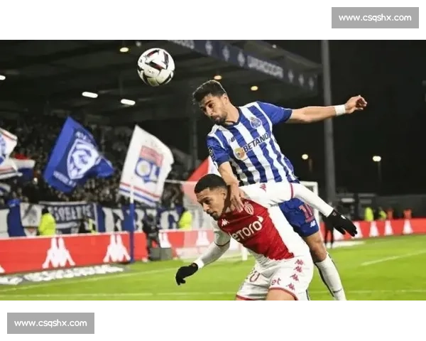 摩纳哥与里昂激战正酣 聚焦法甲焦点之战精彩看点 摩纳哥与里昂激战正酣 聚焦法甲焦点之战精彩看点